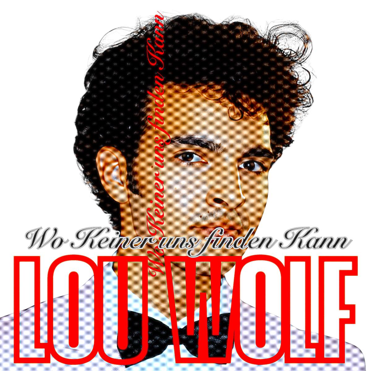 Lou Wolf – Wo keiner uns finden kann