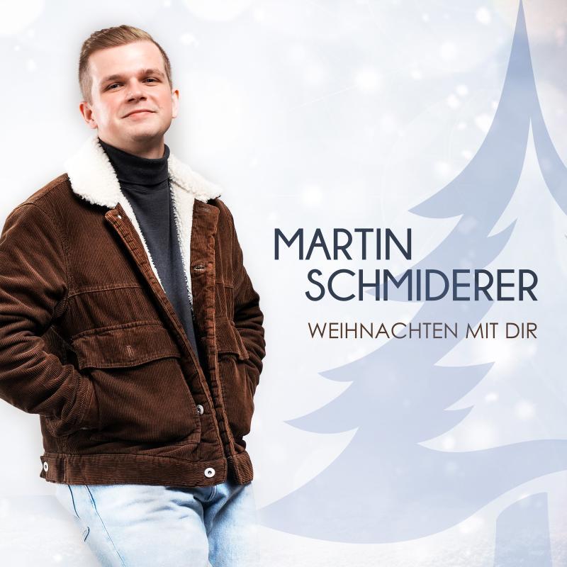 Martin Schmiderer - Weihnachten mit dir