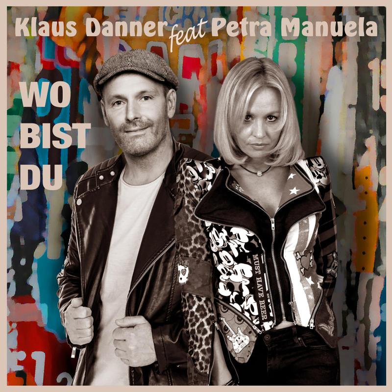 Klaus Danner & Petra Manuela - WO BIST DU