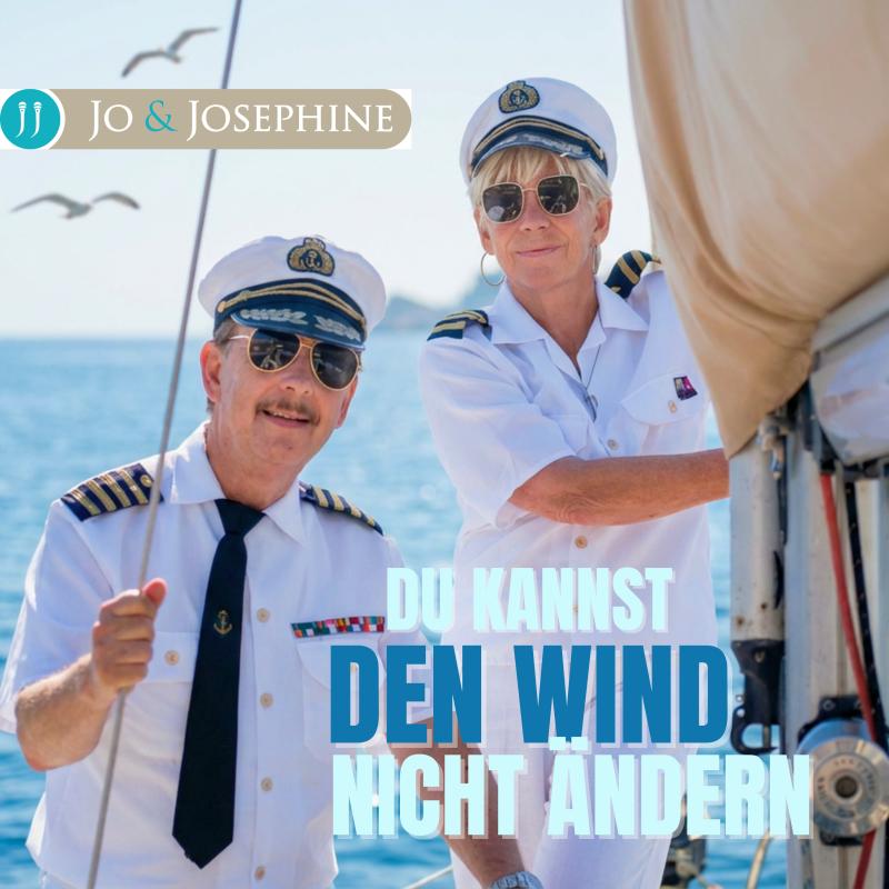 Jo & Josephine - Du kannst den Wind nicht &auml;ndern