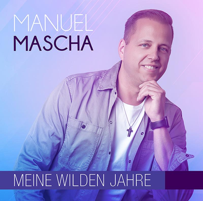 Manuel Mascha - Meine wilden Jahre