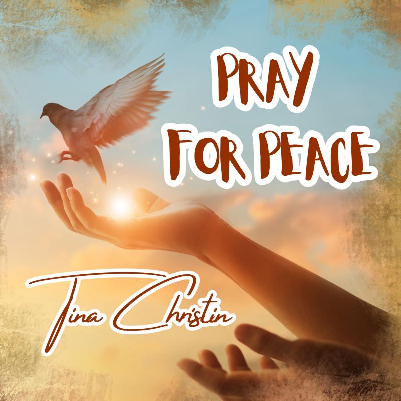 Tina Christin - Pray For Peace