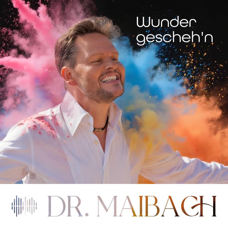 Dr. Maibach - Wunder gescheh&acute;n