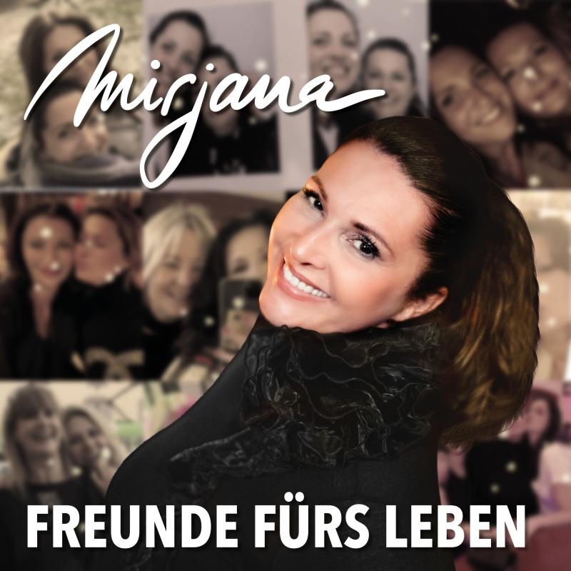 Mirjana - Freunde f&uuml;rs Leben