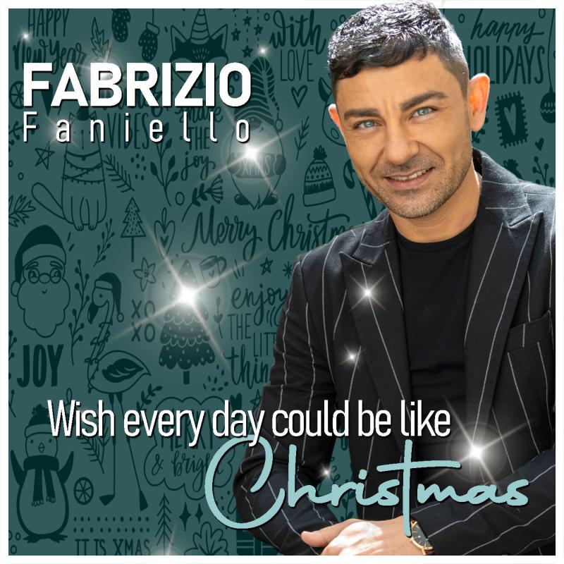 Fabrizio Faniello - Wish Every Day Could Be Like Christmas