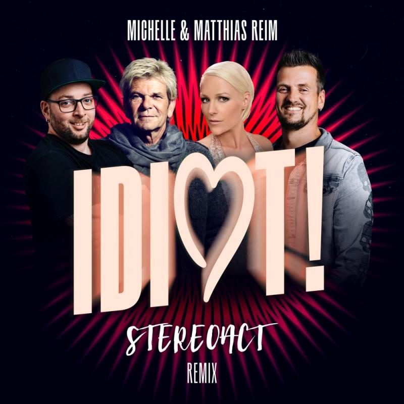 Michelle & Matthias Reim - Du Idiot (Stereoact Extended Remix)