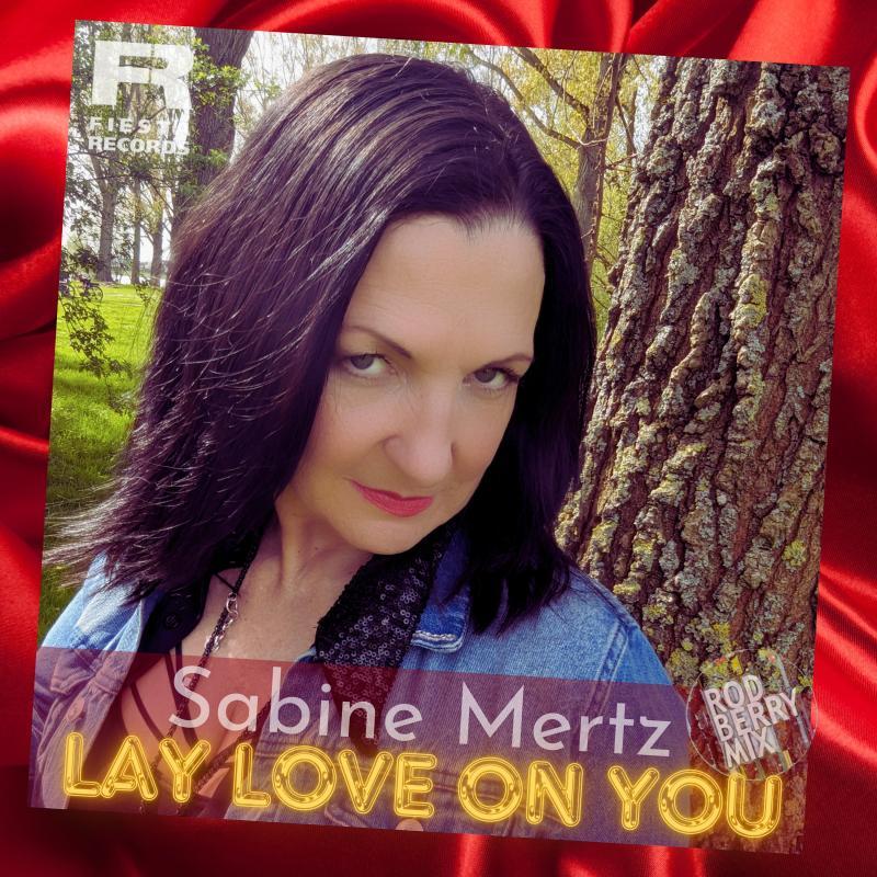 Sabine Mertz - Lay Love On You (Rod Berry Mix)