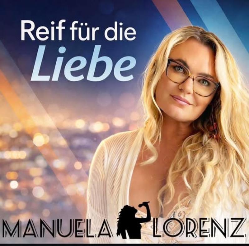 Manuela Lorenz - Reif für die Liebe