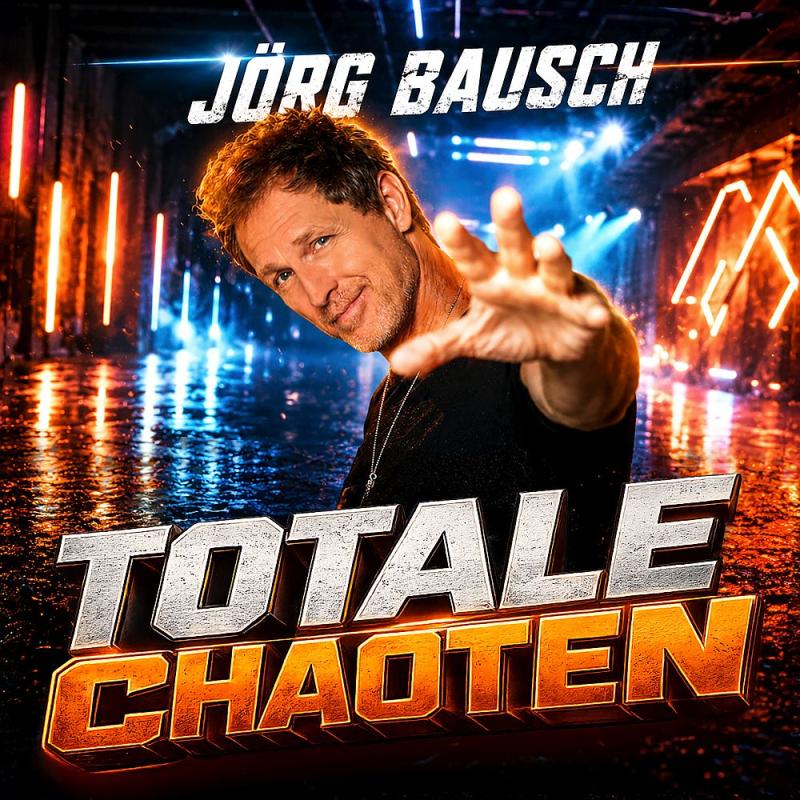 J&ouml;rg Bausch - Totale Chaoten