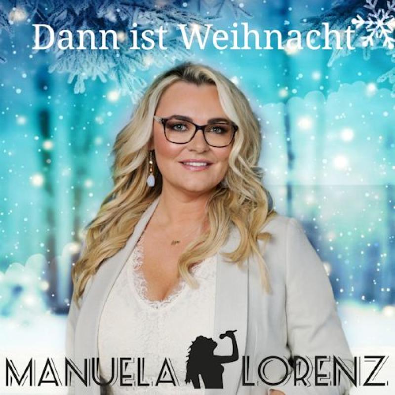 Manuela Lorenz - Dann Ist Weihnacht