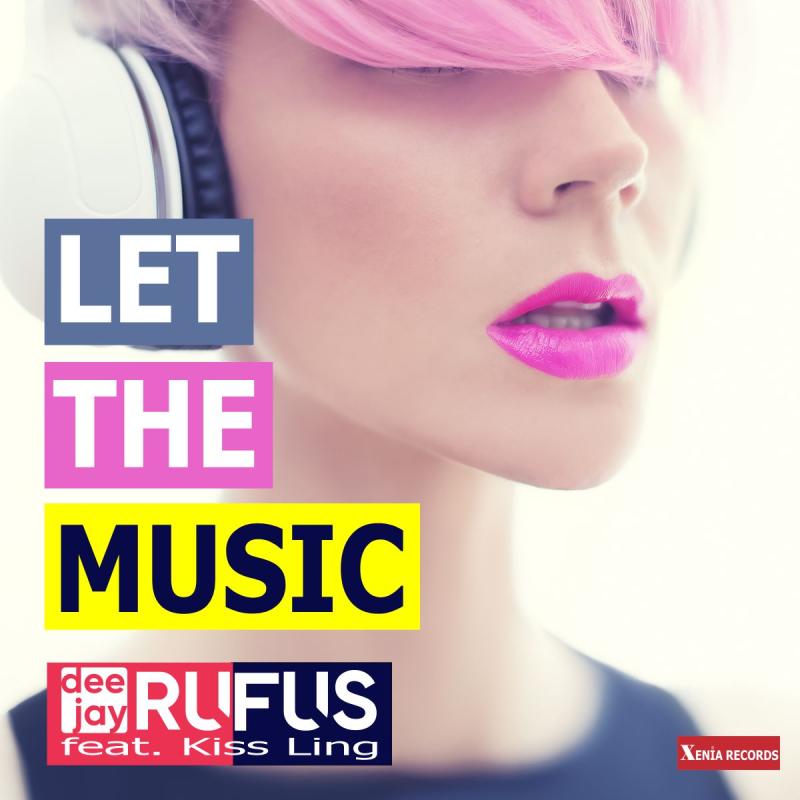 dee jay RUFUS - LET THE MUSIC