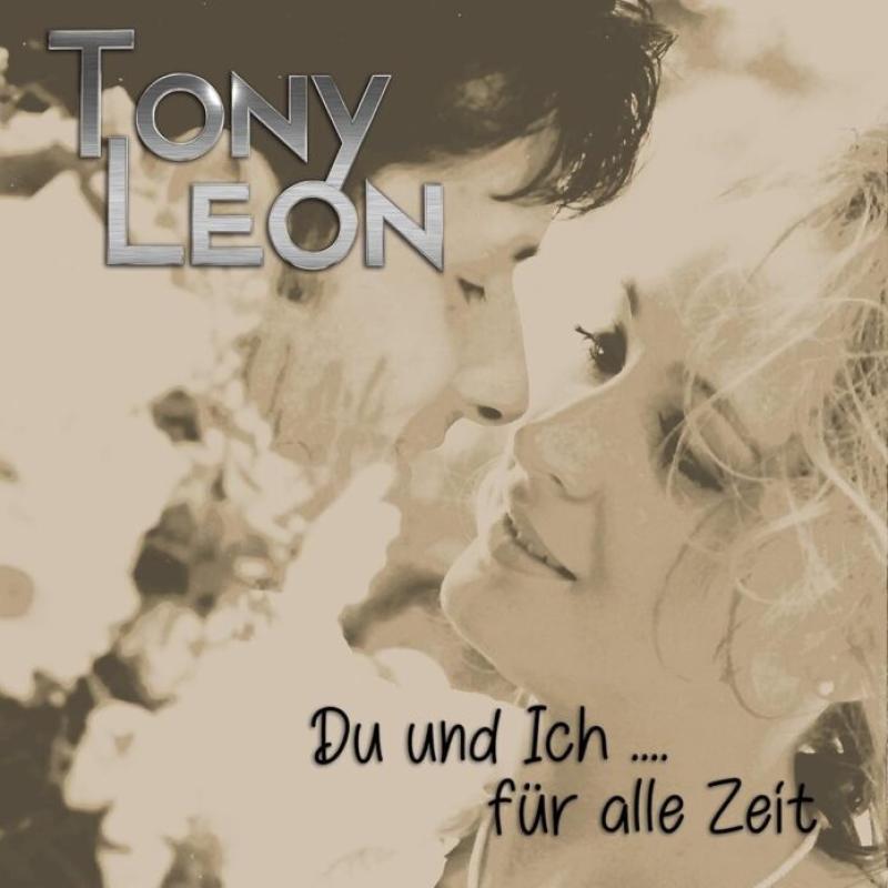 Tony Leon – Du und Ich für alle Zeit