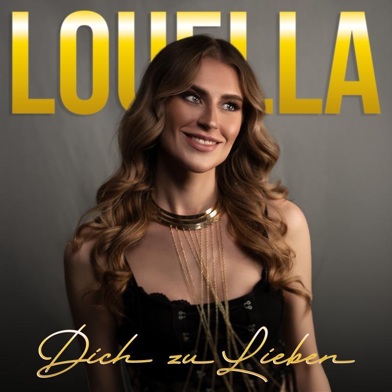 Louella - Dich zu lieben