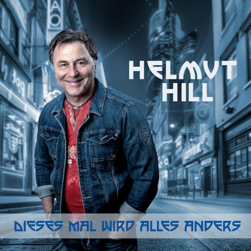 Helmut Hill - Dieses Mal Wird Alles Anders