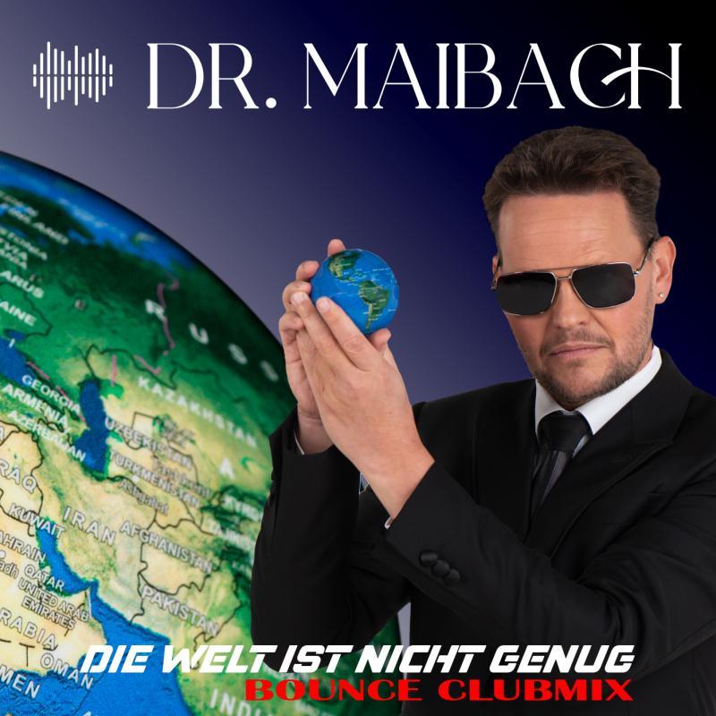 Dr. Maibach - Die Welt ist nicht genug Remix