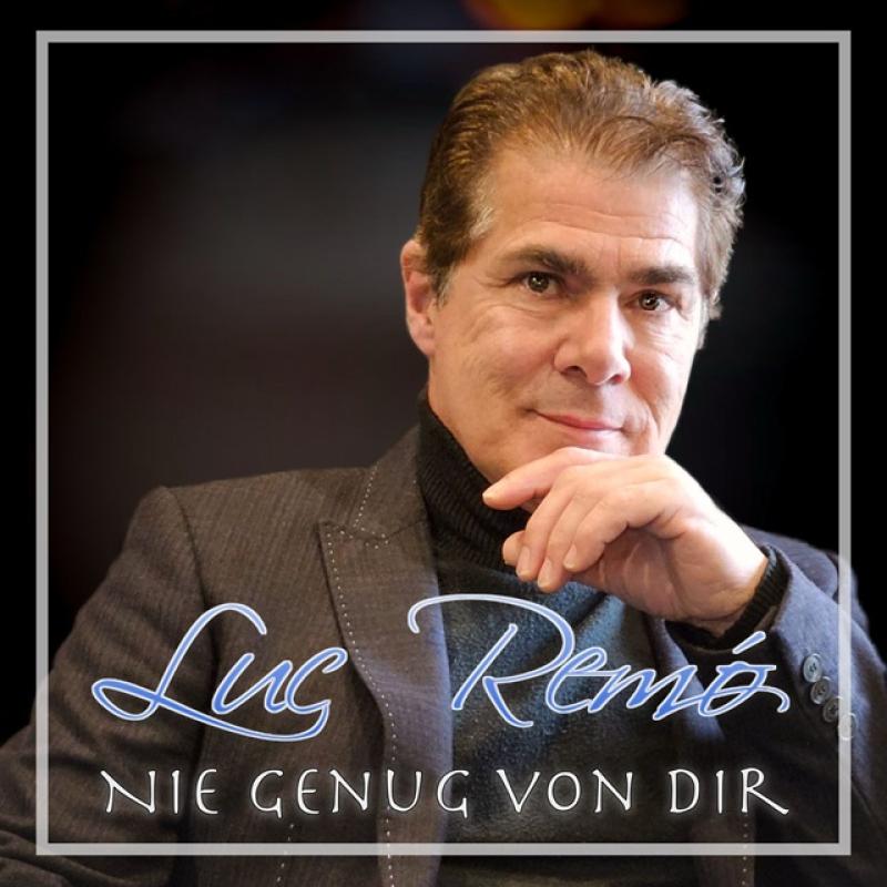 Luc Remó - Nie genug von dir