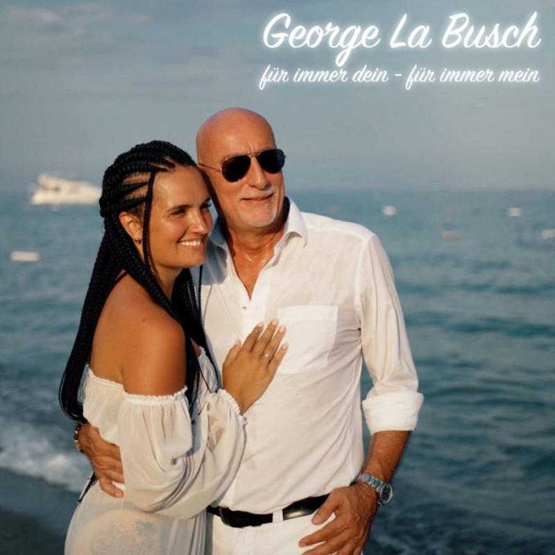 George la Busch – Für immer Dein – Für immer Mein