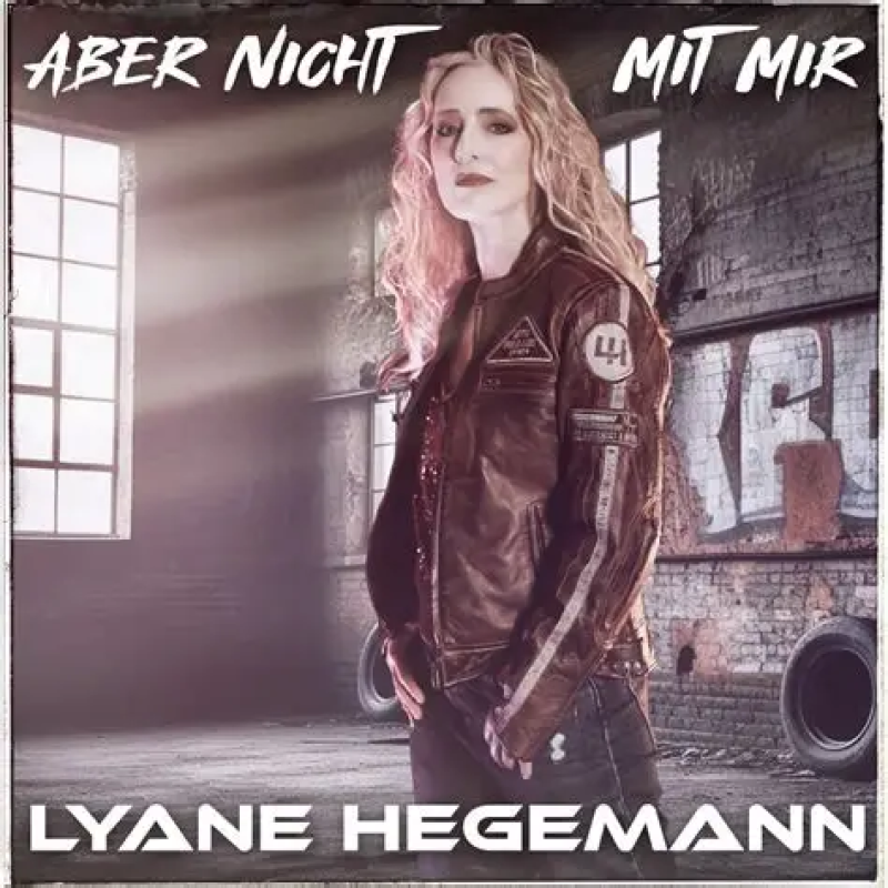 Lyane Hegemann - ABER NICHT MIT MIR
