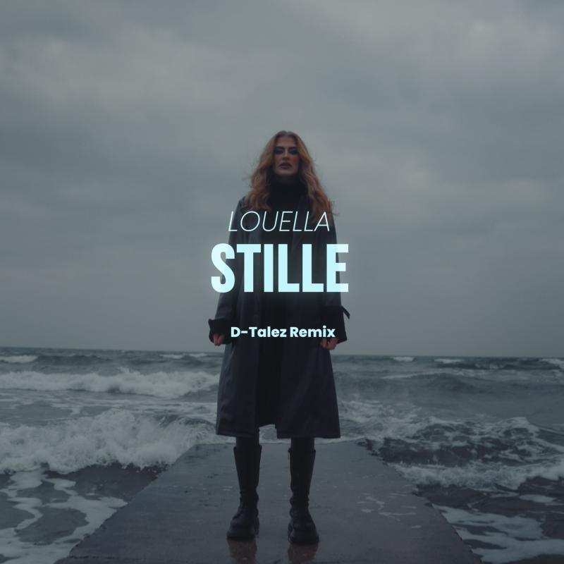 Louella - Stille (D-Talez Remix)