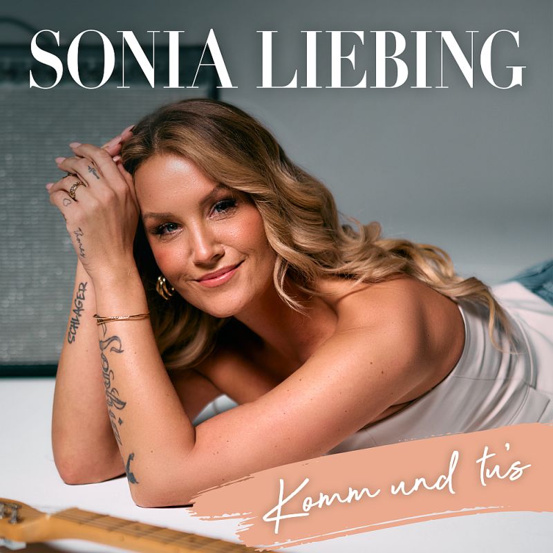 Sonia Liebing - Komm und Tu's