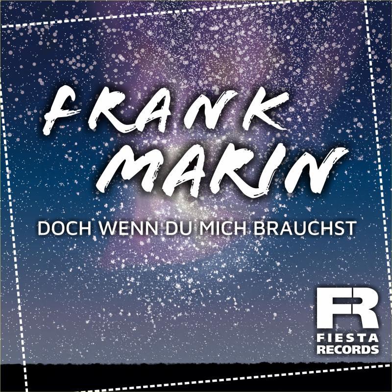 Frank Marin - Doch wenn du mich brauchst