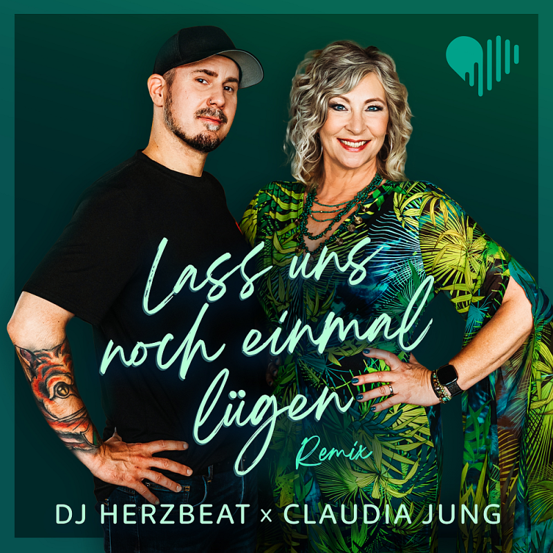DJ Herzbeat & Claudia Jung - Lass Uns Noch Einmal Lügen (Remix)