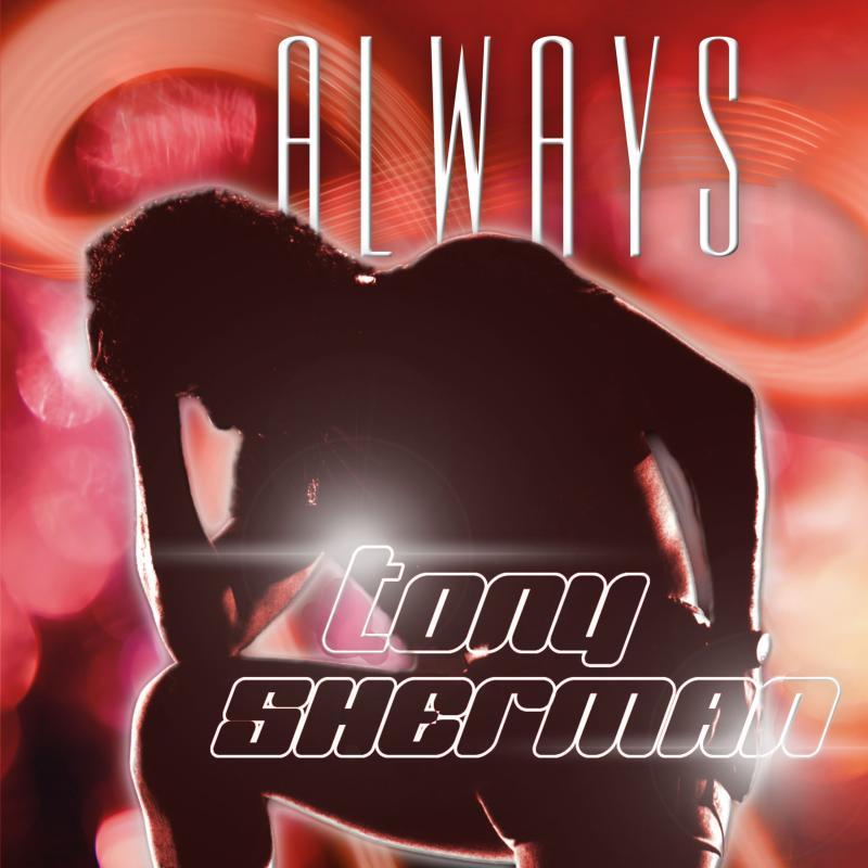 TONY SHERMAN - ALWAYS
