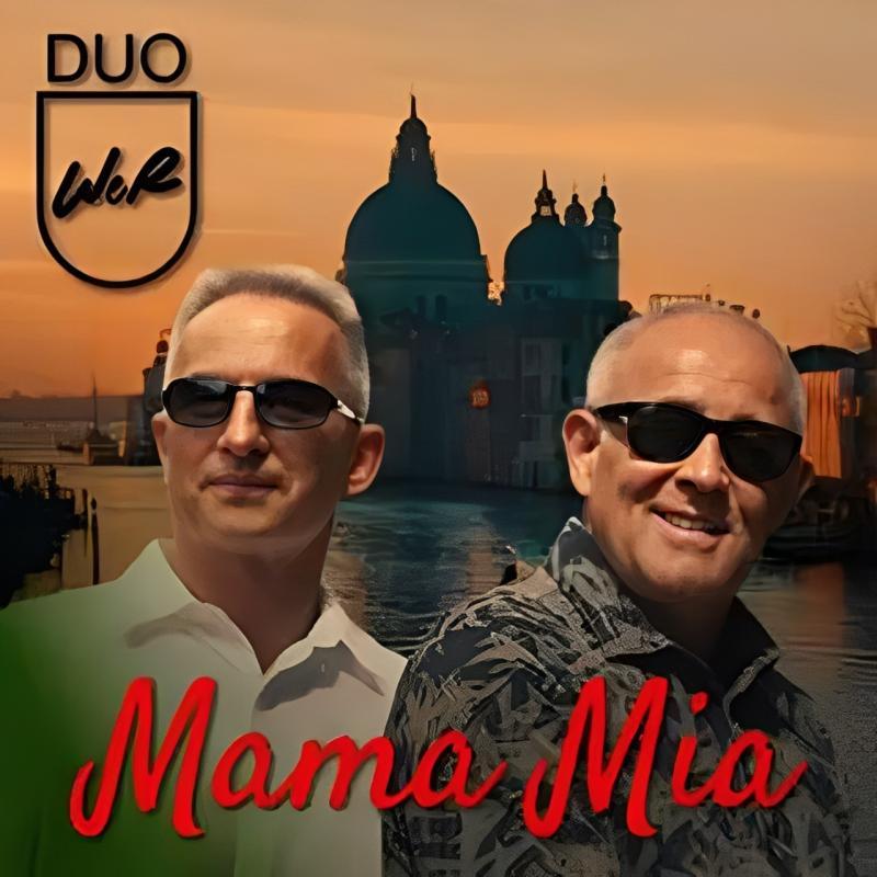 Duo WeR – Mama Mia