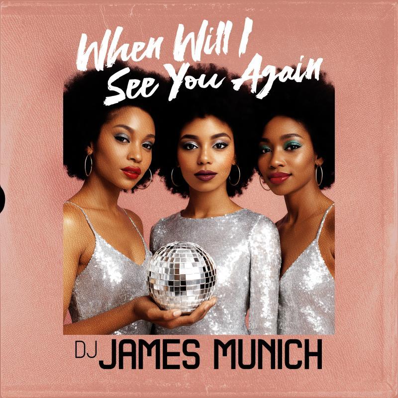 DJ James Munich - When Will I See You Again