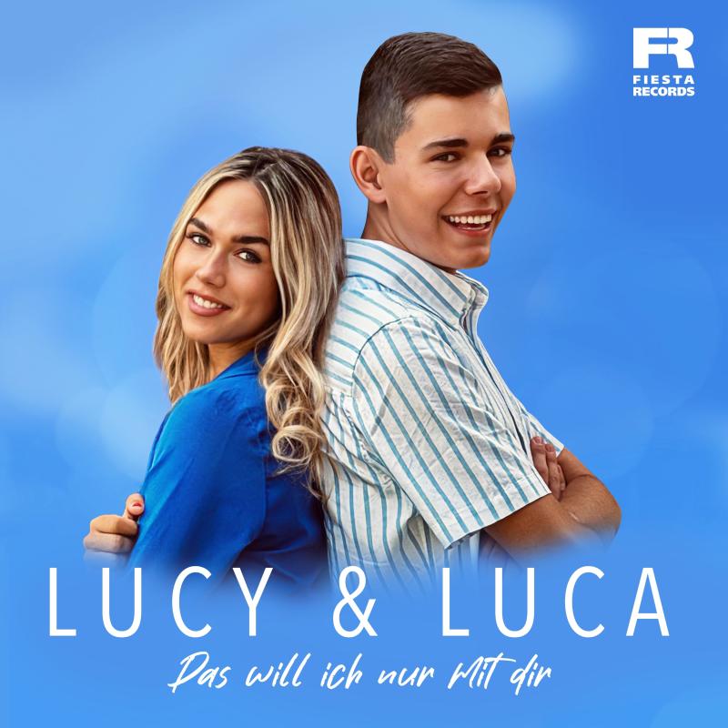 Lucy & Luca - Das will ich nur mit Dir