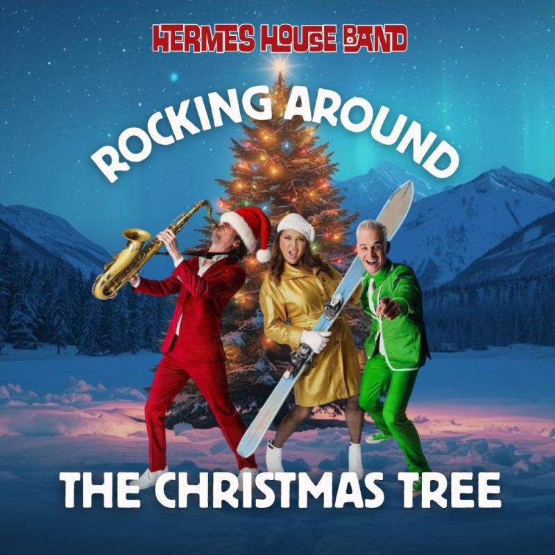 Hermes House Band - Rocking Around The Christmas Tree