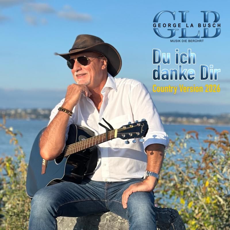 George La Busch - Du, ich danke Dir