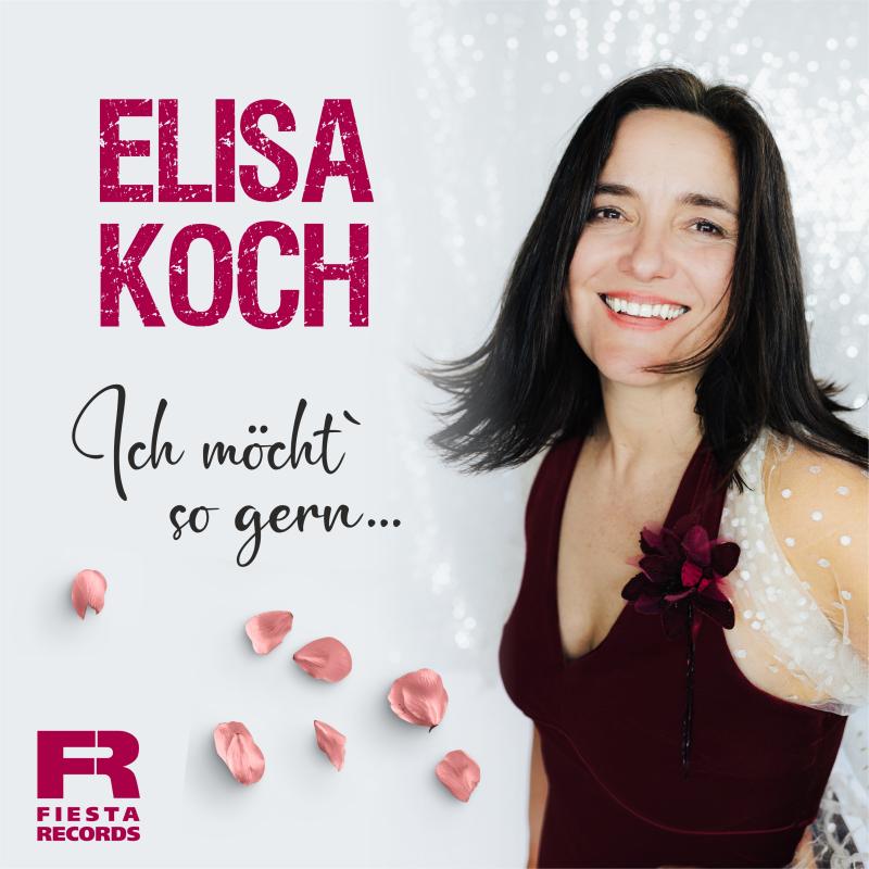 Elisa Koch - Ich m&ouml;cht' so gern